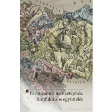 Országház Könyvkiadó Párhuzamos nemzetépítés, konfliktusos együttélés történelem