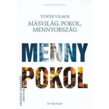 Ős-kép Másvilág, pokol, mennyország - Tower Vilmos irodalom