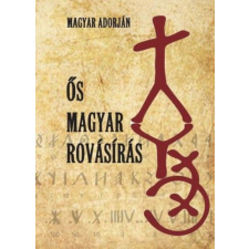 Ős magyar rovásírás történelem
