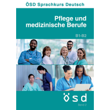 ÖSD Sprachkurs Deutsch: Pflege und medizinische Berufe B1-B2 Band 2 nyelvkönyv, szótár