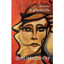 Osiris Babits Mihály - A gólyakalifa regény