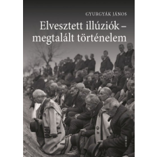 Osiris Gyurgyák János - Elvesztett illúziók - megtalált történelem regény