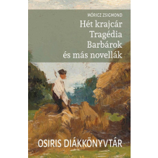 Osiris Hét krajcár - Tragédia - Barbárok és más novellák regény