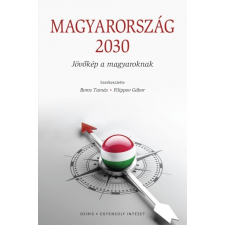 Osiris Kiadó Magyarország 2030 - Jövőkép a magyaroknak társadalom- és humántudomány