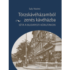 Osiris Saly Noémi - Törzskávéházamból zenés kávéházba (új példány) társadalom- és humántudomány