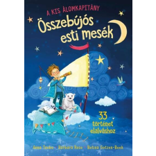 Összebújós esti mesék - 33 történet elalváshoz - A kis Álomkapitány gyermek- és ifjúsági könyv