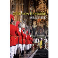  Otto von Habsburg - Abschied – Jeannette Handler,Eva Demmerle idegen nyelvű könyv
