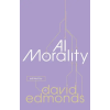 OUP Oxford AI Morality (Hardback) | David Edmonds