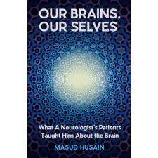  Our Brains, Our Selves – Masud Husain idegen nyelvű könyv