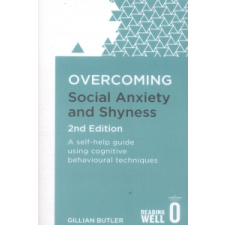  Overcoming Social Anxiety and Shyness, 2nd Edition – Gillian Butler idegen nyelvű könyv