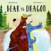 Oxford Children's Books Bear vs Dragon | Mark Chambers