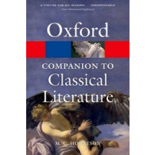 Oxford Companion to Classical Literature – M C Howatson idegen nyelvű könyv