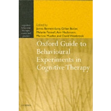  Oxford Guide to Behavioural Experiments in Cognitive Therapy – James Bennett-Levy idegen nyelvű könyv