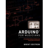 Oxford University Press Inc Arduino for Musicians | Brent Edstrom
