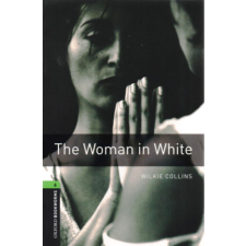 Oxford University Press The Woman in White - Oxford Bookworms 6. idegen nyelvű könyv