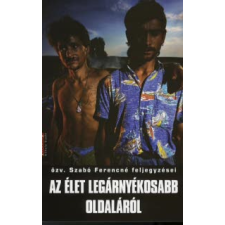 özv. Szabó Ferencné AZ ÉLET LEGÁRNYÉKOSABB OLDALÁRÓL regény