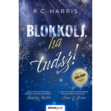 P. C. Harris - Blokkolj, ha tudsz! egyéb könyv