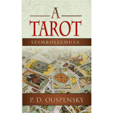 P. D. Ouspensky - A tarot szimbolizmusa egyéb könyv