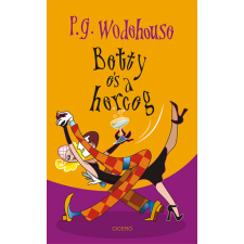 P. G. Wodehouse - Betty és a herceg egyéb könyv
