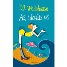 P. G. Wodehouse WODEHOUSE, P.G. - AZ IDEÁLIS VÕ irodalom