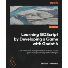Packt Publishing Learning GDScript by Developing a Game with Godot 4 idegen nyelvű könyv