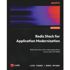 Packt Publishing Redis Stack for Application Modernization | Mirko Ortensi idegen nyelvű könyv