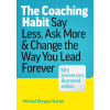 Page Two Books, Inc. The Coaching Habit – STANIER MICHAEL BUNGAY (Kemény kötésű)