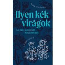 Pagony Kiadó Ilyen kék virágok gyermek- és ifjúsági könyv