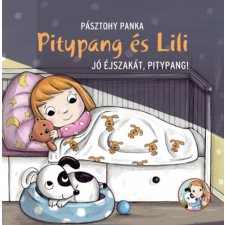 Pagony Kiadó Kft. Jó éjszakát, Pitypang! - Pitypang és Lili gyermek- és ifjúsági könyv