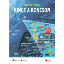 Pagony Kiadó Kft. Kincs a roncson - Most én olvasok! 1. szint gyermek- és ifjúsági könyv