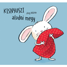 Pagony Kiadó Kft. Kisnyuszi aludni megy gyermek- és ifjúsági könyv