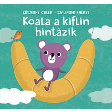 Pagony Kiadó Kft. Koala a kiflin hintázik gyermek- és ifjúsági könyv
