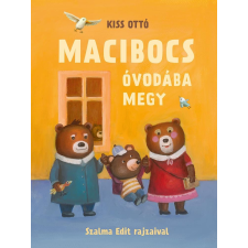 Pagony Kiadó Kft. Macibocs óvodába megy gyermek- és ifjúsági könyv