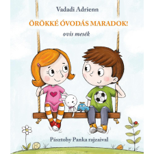 Pagony Kiadó Kft. Örökké óvodás maradok! gyermek- és ifjúsági könyv