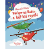 Pagony Kiadó Kft. Parker és Robin, a két kis repülő