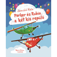 Pagony Kiadó Kft. Parker és Robin, a két kis repülő gyermek- és ifjúsági könyv