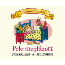 Pagony Kiadó Kft. Pele megfázott - Tölgyerdő meséi gyermek- és ifjúsági könyv