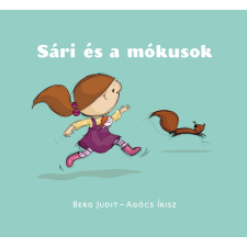 Pagony Kiadó Kft. Sári és a mókusok gyermek- és ifjúsági könyv