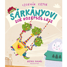 Pagony Kiadó Kft. Sárkányovi - Zoé középsős lesz gyermek- és ifjúsági könyv