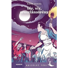 Pagony Kiadó Kft. Vér, víz, oroszlánsörény - Abszolút töri gyermek- és ifjúsági könyv