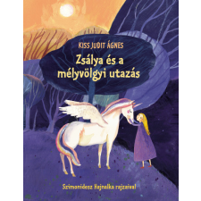Pagony Kiadó Kft. Zsálya és a mélyvölgyi utazás gyermek- és ifjúsági könyv