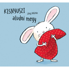 Pagony Kiadó Kisnyuszi aludni megy gyermek- és ifjúsági könyv