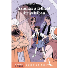 Pagony Kiadó Színház a félhold árnyékában gyermek- és ifjúsági könyv