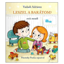 Pagony Leszel a barátom? - Ovis mesék - Pagony gyermek- és ifjúsági könyv