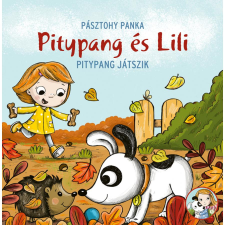 Pagony Pitypang és Lili - Pitypang játszik gyermek- és ifjúsági könyv