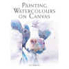 Painting Watercolours on Canvas – Liz Chaderton