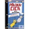  Pálcikacica és a nagyváros