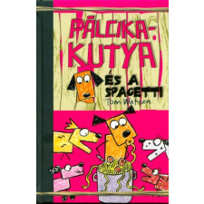  Pálcikakutya és a spagetti gyermek- és ifjúsági könyv