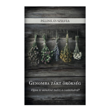 Pálinkás Szilvia - Genomba zárt örökség regény