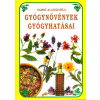 Pallas Antikvárium Gyógynövények gyógyhatásai - Növényi gyógyszerek